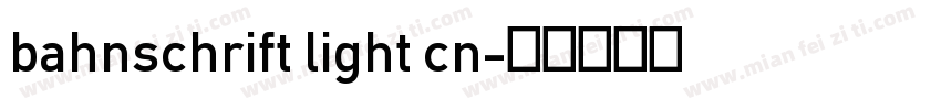 bahnschrift light cn字体转换
